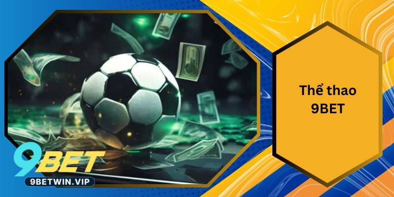 Thể Thao 9BET